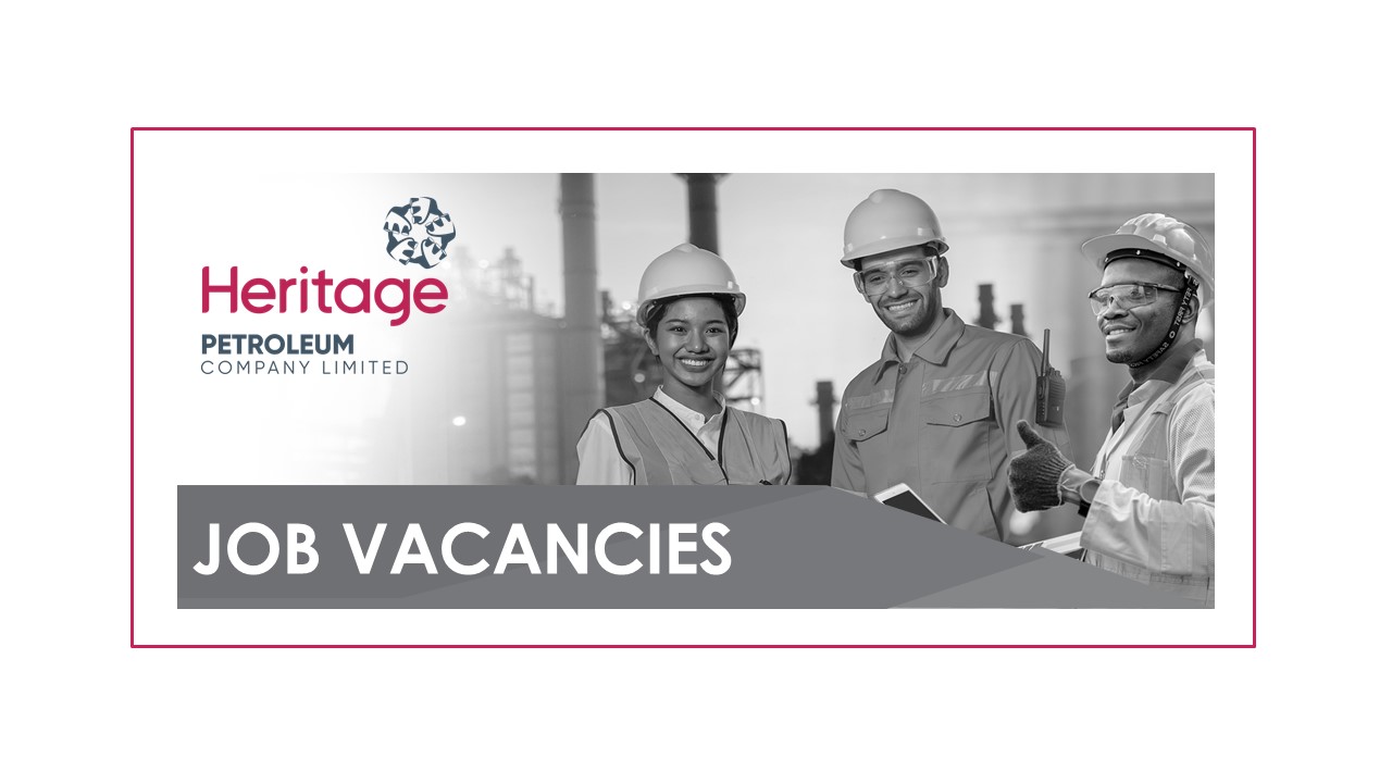 Latest Job Vacancies - Heritage Petroleum Company Ltd.